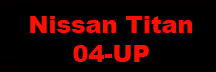 NISSAN TITAN 04-UP
