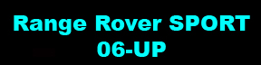 Range Rover SPORT 06-UP